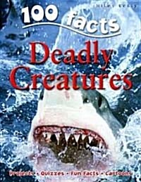 [중고] 100 Facts Deadly Creatures (Paperback)