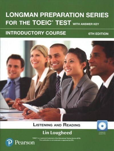 Longman Preparation Series for the Toeic Test: Listening and Reading: Introductory with MP3 with Answer Key (Paperback, 6)