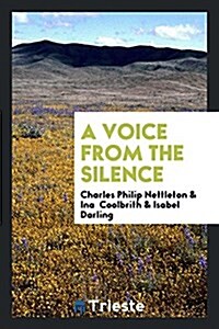 A Voice from the Silence (Paperback)