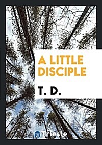 A Little Disciple (Paperback)