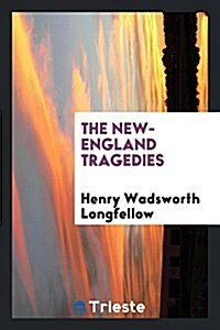 The New-England Tragedies (Paperback)