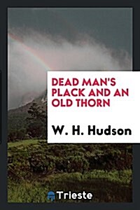 Dead Mans Plack and an Old Thorn (Paperback)