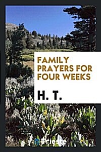 Family Prayers for Four Weeks (Paperback)