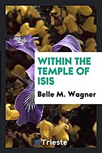 Within the Temple of Isis (Paperback)