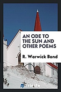 An Ode to the Sun and Other Poems (Paperback)