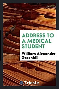 Address to a Medical Student (Paperback)