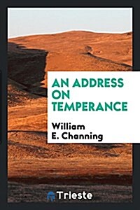 An Address on Temperance (Paperback)