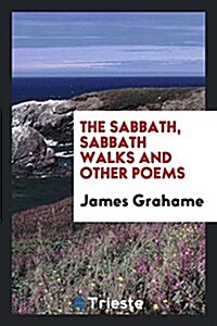 The Sabbath, Sabbath Walks and Other Poems (Paperback)