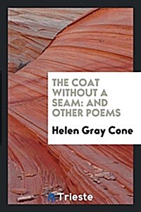 The Coat Without a Seam: And Other Poems (Paperback)