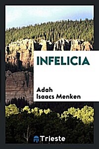 Infelicia (Paperback)