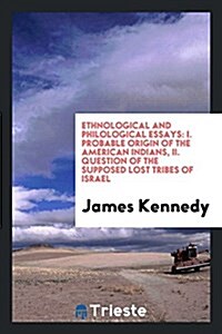 Ethnological and Philological Essays (Paperback)