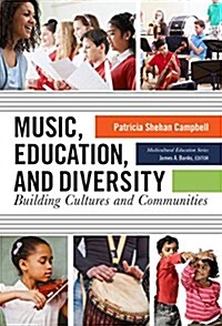 Music, Education, and Diversity: Bridging Cultures and Communities (Paperback)