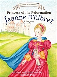 Princess of the Reformation: Jeanne DAlbret (Hardcover)