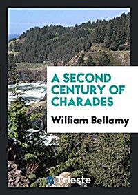 A Second Century of Charades (Paperback)