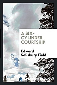 A Six-Cylinder Courtship (Paperback)