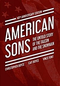 American Sons: The Untold Story of the Falcon and the Snowman (40th Anniversary Edition) (Hardcover, Expanded Conten)