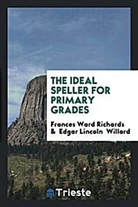 The Ideal Speller for Primary Grades (Paperback)