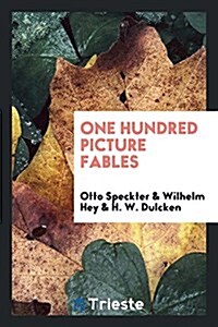 One Hundred Picture Fables (Paperback)
