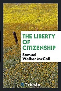 The Liberty of Citizenship (Paperback)