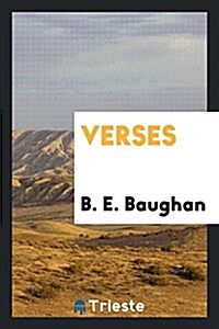 Verses: By B.E. Baughan (Paperback)