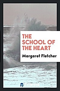 School of the Heart (Paperback)