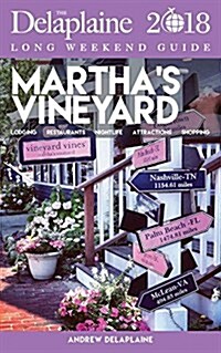 Marthas Vineyard - The Delaplaine 2018 Long Weekend Guide (Paperback)