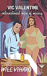 Vic Valentine: International Man of Misery (Paperback)