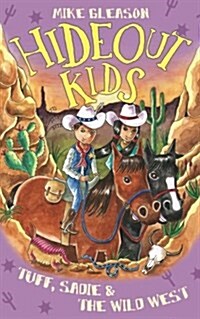 Tuff, Sadie & the Wild West: Book 1 (Paperback)