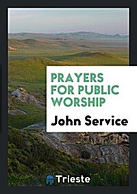 Prayers for Public Worship (Paperback)