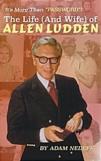 The Life (and Wife) of Allen Ludden (Hardback) (Hardcover)