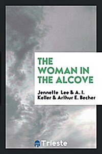 The Woman in the Alcove (Paperback)