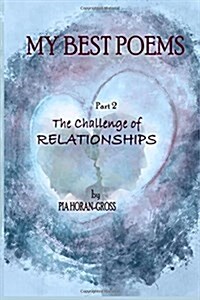 My Best Poems Part 2 Relationships: The Challenge of Relationships (Paperback)