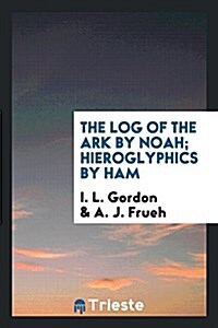 The Log of the Ark (Paperback)