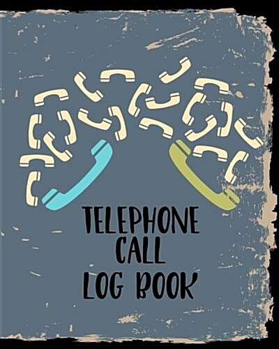 Telephone Call Log Book: Telephone Message Tracker (Paperback)