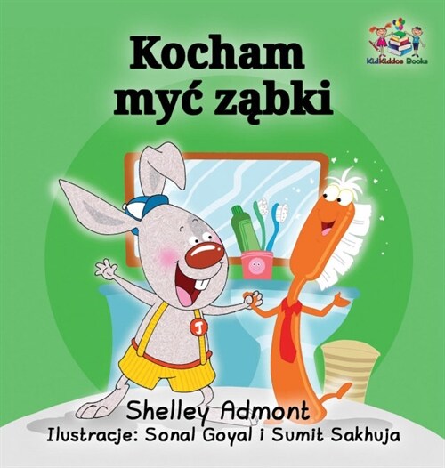 I Love to Brush My Teeth (Polish Language): Polish Childrens Book (Hardcover)