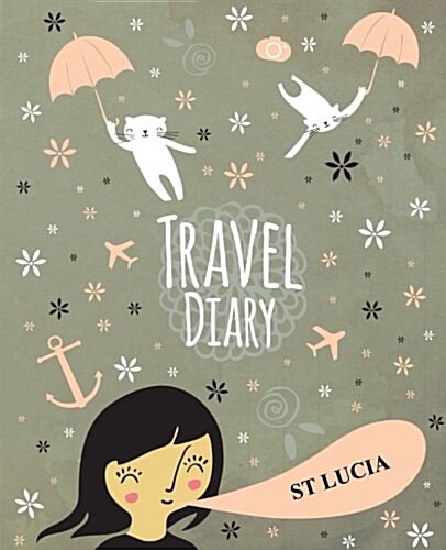 Travel Diary St Lucia (Paperback)
