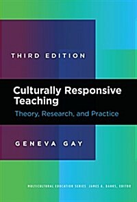 Culturally Responsive Teaching: Theory, Research, and Practice (Paperback, 3, Revised)