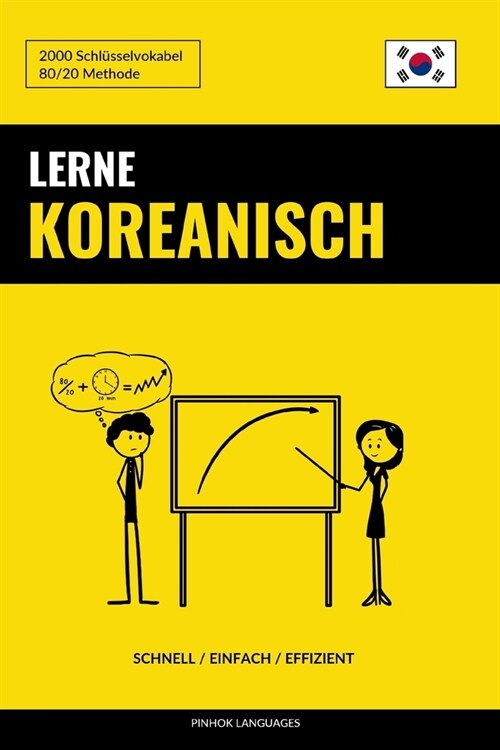 Lerne Koreanisch - Schnell / Einfach / Effizient: 2000 Schl?selvokabel (Paperback)