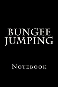 Bungee Jumping: Notebook (Paperback)