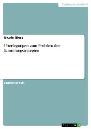 ?erlegungen Zum Problem Der Sammlungstrategien (Paperback)