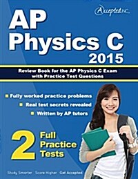 AP Physics C 2015: Review Book for AP Physics C Exam with Practice Test Questions (Paperback)