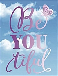 Be -You - tiful - Composition Notebook: wide ruled, 7.44 x 9.69(18.9 x 24.61 cm) 108 pages. (Paperback)
