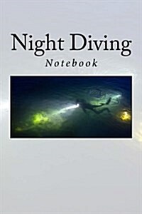 Night Diving: Notebook (Paperback)