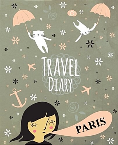 Travel Diary Paris (Paperback)