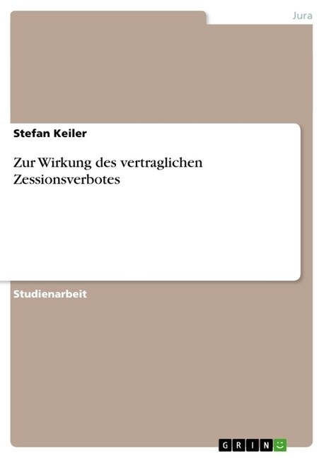 Zur Wirkung Des Vertraglichen Zessionsverbotes (Paperback)