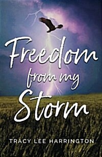 Freedom from My Storm (Paperback)