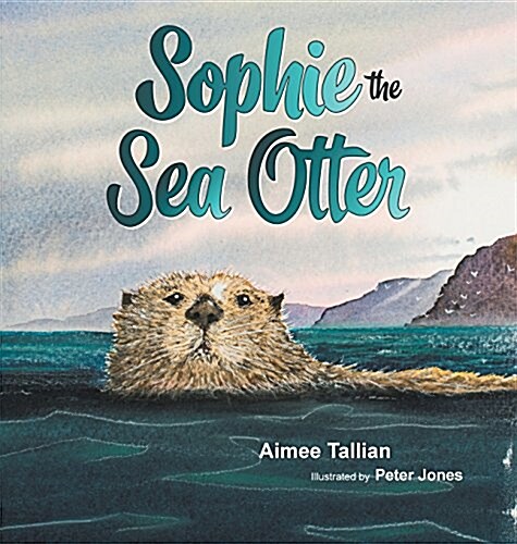 Sophie the Sea Otter (Hardcover)