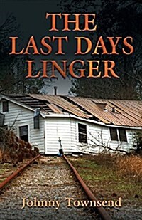 The Last Days Linger (Paperback)