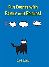 Fun Events with Family and Friends! (Hardcover)