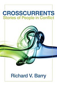 Crosscurrents: Stories of People in Conflict (Paperback)